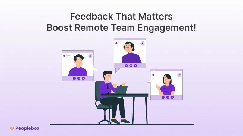 Feedback That Matters: Boost Remote Team Engagement!