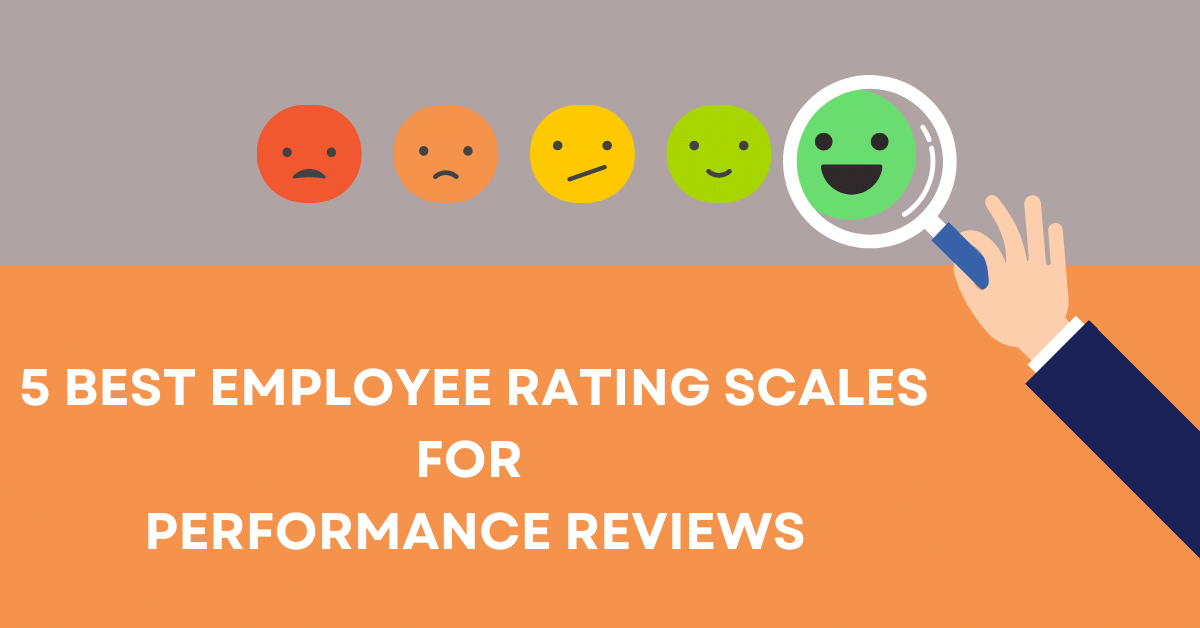 Top 5 Employee Rating Scales for Performance Review in 2023