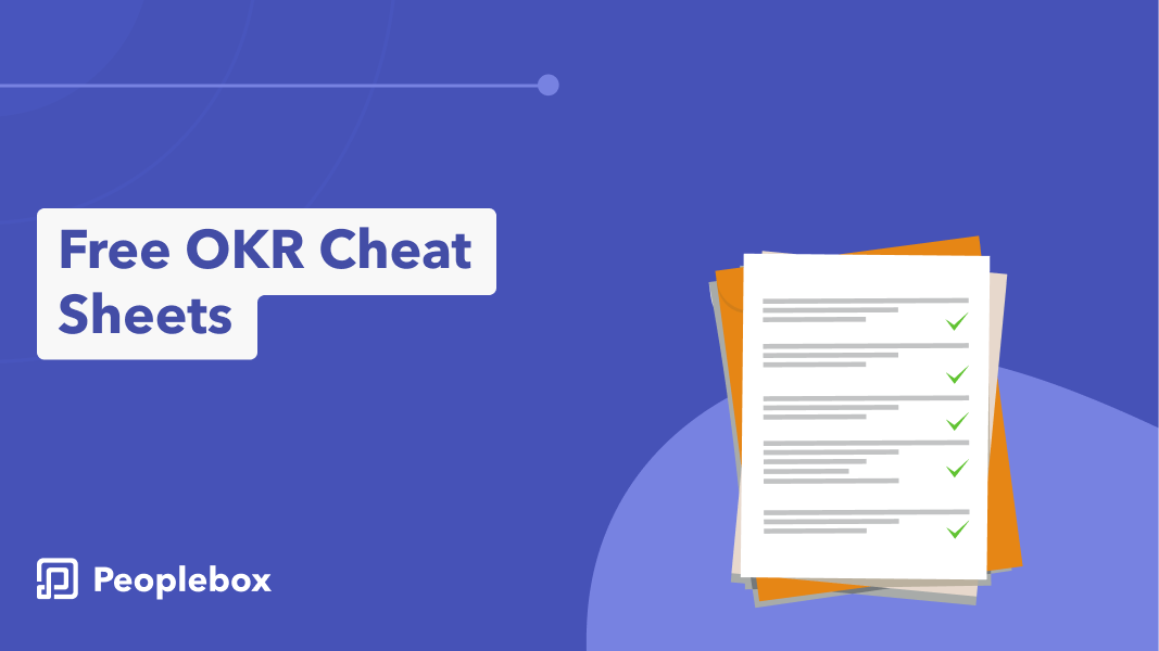 The Ultimate OKR Cheat Sheet: How to Write, Align, Check, and Score Your OKRs
